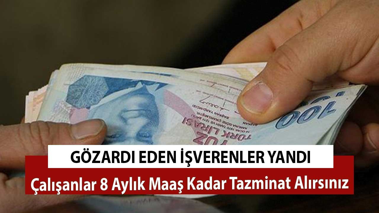 Bunu yapmayan işverenler yandı! Çalışanlar 8 aylık maaş kadar tazminat alır
